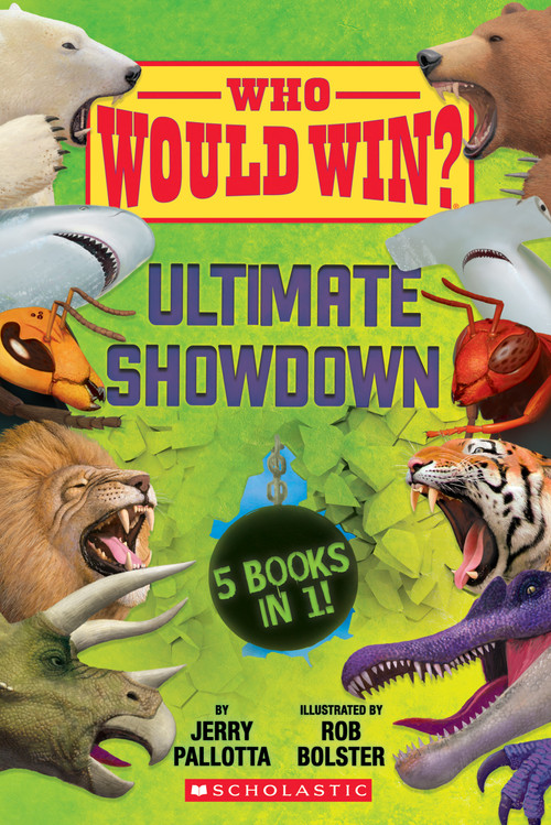 Who Would Win?: Ultimate Showdown by Jerry Pallotta, Rob Bolster, 9781338535563