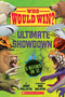 Who Would Win?: Ultimate Showdown by Jerry Pallotta, Rob Bolster, 9781338535563