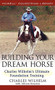 Building Your Dream Horse (Charles Wilhelm's Ultimate Foundation Training) by Charles Wilhelm, Allison Houston, 9780764579158