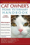 Cat Owner's Home Veterinary Handbook, Fully Revised and Updated by Debra M. Eldredge, DVM, Delbert G. Carlson, DVM, Liisa D. Carlson, DVM, James M. Giffin, MD, Beth Adelman, 9781630262969