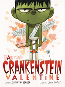 A Crankenstein Valentine by Samantha Berger, Dan Santat, 9780316376389