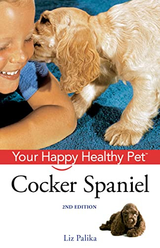 Cocker Spaniel (Your Happy Healthy Pet) by Liz Palika, 9780470390603