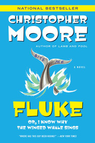 Fluke (Or, I Know Why the Winged Whale Sings) by Christopher Moore, 9780060566685