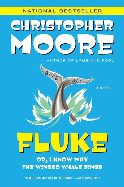 Fluke (Or, I Know Why the Winged Whale Sings) by Christopher Moore, 9780060566685