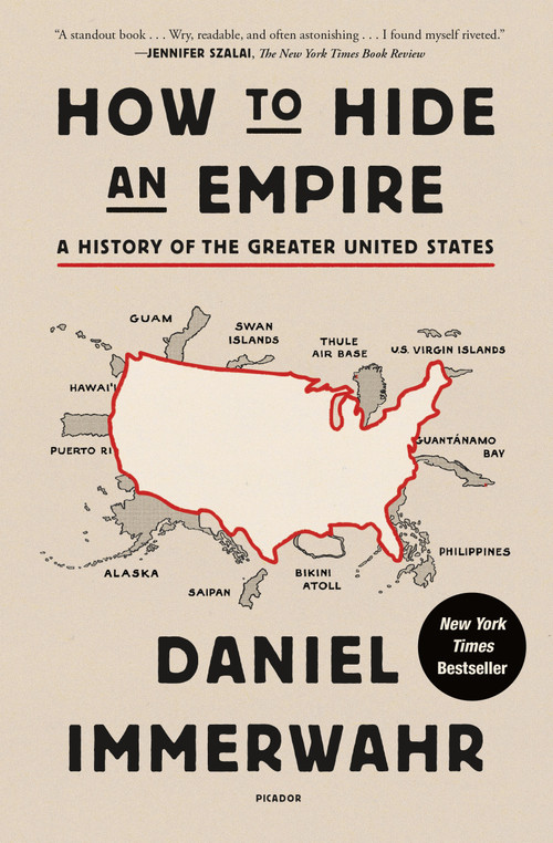 How to Hide an Empire (A History of the Greater United States) - 9781250251091 by Daniel Immerwahr
