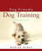 Dog-Friendly Dog Training by Andrea Arden, 9781684424061