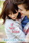 If We Kiss by Rachel Vail, 9780060569167