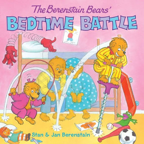 The Berenstain Bears' Bedtime Battle by Jan Berenstain, Stan Berenstain, Jan Berenstain, 9780060573812