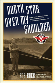 North Star over My Shoulder (A Flying Life) by Bob Buck, 9780743262309