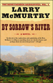 By Sorrow's River (A Novel) by Larry McMurtry, 9780743262712