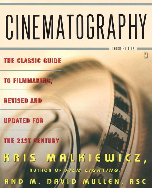Cinematography (Third Edition) by Kris Malkiewicz, M. David Mullen, 9780743264389