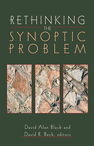 Rethinking the Synoptic Problem by David Alan Black, David R. Beck, 9780801022814