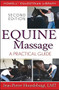 Equine Massage (A Practical Guide) by Jean-Pierre Hourdebaigt, LMT, 9781620455814