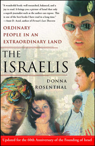 The Israelis (Ordinary People in an Extraordinary Land (Updated in 2008)) by Donna Rosenthal, 9780743270359