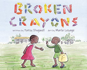 Broken Crayons by Patsy Dingwell, Marla Lesage, 9781773660639
