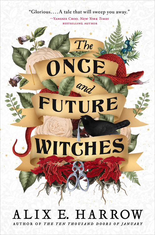 The Once and Future Witches by Alix E. Harrow, 9780316422048