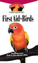 First Aid For Birds (An Owner's Guide to a Happy Healthy Pet) by Julie Rach, Gary A. Gallerstein, 9780876055311