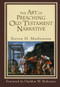 The Art of Preaching Old Testament Narrative by Steven D. Mathewson, Haddon Robinson, 9780801022968