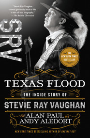 Texas Flood (The Inside Story of Stevie Ray Vaughan) - 9781250622266 by Alan Paul, Andy Aledort, 9781250622266