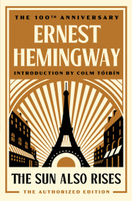 The Sun Also Rises (The Authorized Edition) by Ernest Hemingway, 9780743297332