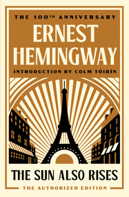 The Sun Also Rises (The Authorized Edition) by Ernest Hemingway, 9780743297332