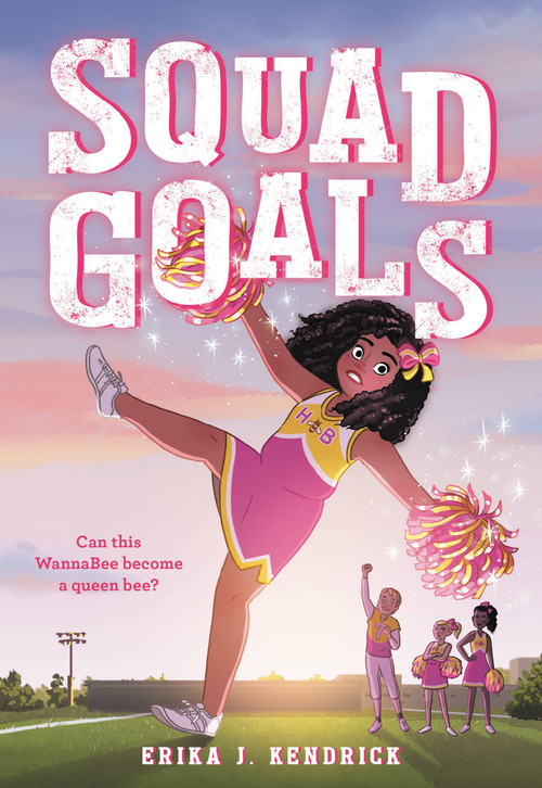 Squad Goals by Erika J. Kendrick, 9780316427142