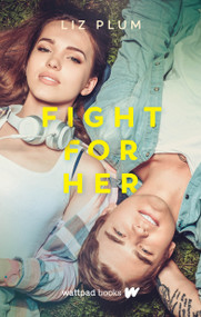 Fight for Her by Liz Plum, 9781989365236