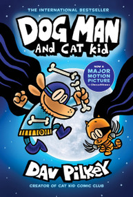 Dog Man and Cat Kid: A Graphic Novel (Dog Man #4): From the Creator of Captain Underpants - 9781338741063 by Dav Pilkey, Dav Pilkey, 9781338741063