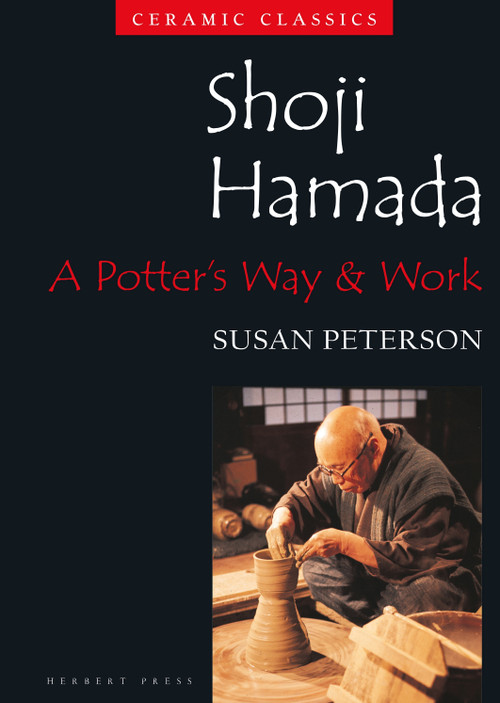Shoji Hamada (A Potter's Way and Work) by Susan Peterson, 9781789940268
