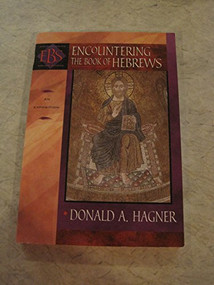 Encountering the Book of Hebrews (An Exposition) by Donald A. Hagner, 9780801025808