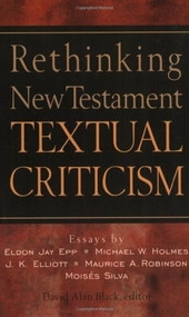 Rethinking New Testament Textual Criticism by David Alan Black, 9780801022807