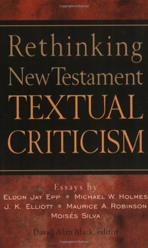 Rethinking New Testament Textual Criticism by David Alan Black, 9780801022807