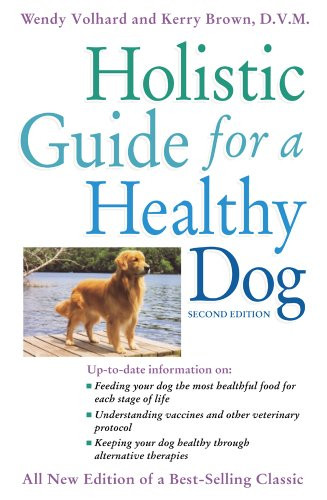Holistic Guide for a Healthy Dog by Wendy Volhard, Kerry Brown, 9781630261078