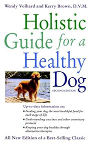 Holistic Guide for a Healthy Dog - 9781582451534 by Wendy Volhard, Kerry Brown, 9781582451534
