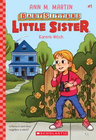 Karen's Witch (Baby-Sitters Little Sister #1) by Ann M. Martin, Christine Almeda, 9781338762822