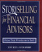 Storyselling for Financial Advisors (How Top Producers Sell) by Scott West, Mitch Anthony, 9780793136643