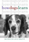 How Dogs Learn - 9781630260392 by Mary R. Burch, Jon S. Bailey, 9781630260392