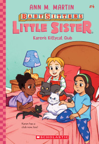 Karen's Kittycat Club (Baby-Sitters Little Sister #4) by Ann M. Martin, Christine Almeda, 9781338763034