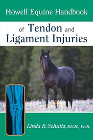 Howell Equine Handbook of Tendon and Ligament Injuries by Linda B. Schultz, 9781630261146