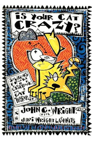 Is Your Cat Crazy? (Solutions from the Casebook of a Cat Therapist) by John C. Wright, Judi Wright Lashnits, 9780028608389