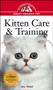 Kitten Care & Training (An Owner's Guide to a Happy Healthy Pet) by Amy D. Shojai, 9781684422326