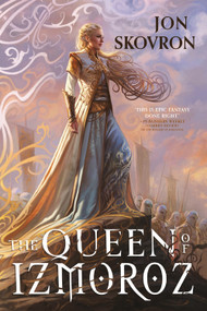 The Queen of Izmoroz by Jon Skovron, 9780316454650