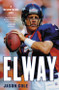 Elway (A Relentless Life) - 9780316455794 by Jason Cole, 9780316455794