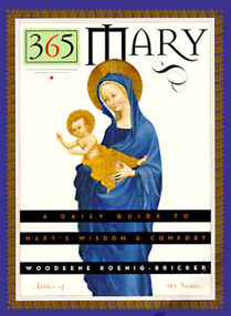 365 Mary (A Daily Guide to Mary's Wisdom and Comfort) by Woodeene Koenig-Bricker, 9780060647445