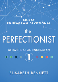 The Perfectionist (Growing as an Enneagram 1) by Elisabeth Bennett, Kara-Kae James, 9781641235686