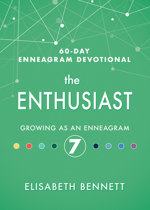 The Enthusiast (Growing as an Enneagram 7) by Elisabeth Bennett, Bri McKoy, 9781641235761