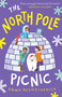 The North Pole Picnic (Playdate Adventures) by Emma Beswetherick, Anna Woodbine, 9780861541034