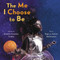 The Me I Choose To Be by Natasha Anastasia Tarpley, Regis and Kahran Bethencourt, 9780316461542