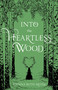Into the Heartless Wood by Joanna Ruth Meyer, 9781645671701