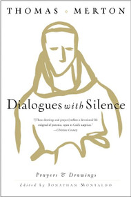 Dialogues with Silence (Prayers & Drawings) by Thomas Merton, 9780060656034